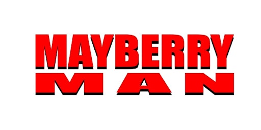 Primaire afbeelding van Mayberry Man Movie Screening