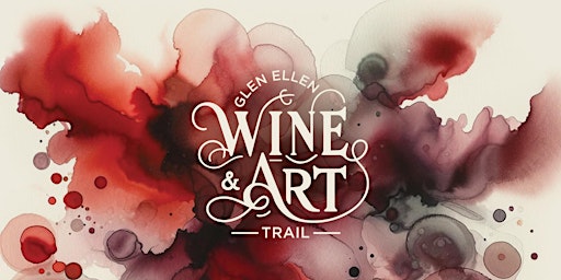 Imagem principal do evento Glen Ellen Wine & Art Trail