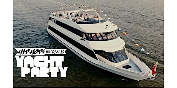 The Hip Hop R&B Yacht Party Annapolis MD 7.14.24