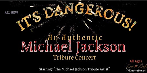 It's Dangerous! An Authentic Michael Jackson Tribute Concert primary image