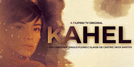 KAHEL A Filipino TV Original by Filbert Wong at SINÉ Film Fest