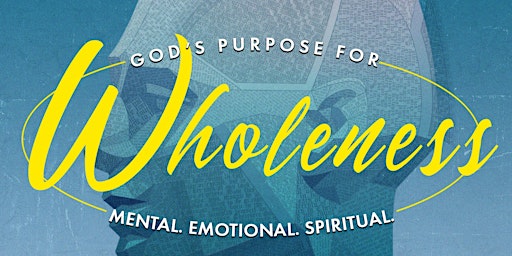 God's Purpose for Wholeness: Mental Emotional Spiritual  primärbild