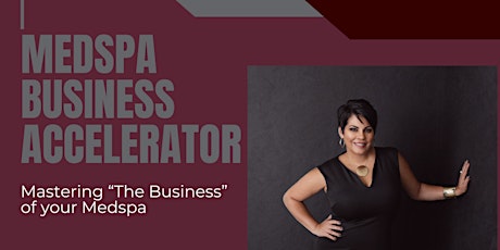 Medspa Business Accelerator, by Aesthetic Practice Partners