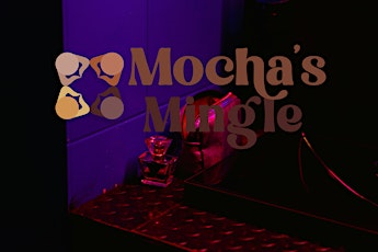 Mocha's Mingle Mixer (Soft Launch): Sip, Chat, Connect w/ Black LGBTQ Women