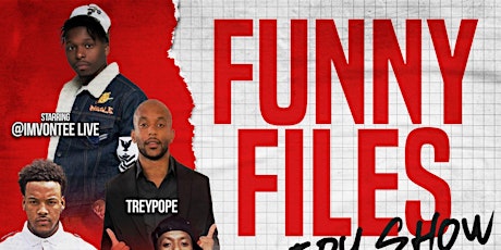 The Funny Files starring @iamvontee LIVE