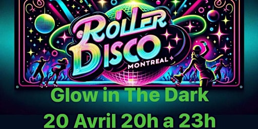 Imagen principal de "Glow in the Dark" Roller Disco / "Brille dans le Noir" Roller Disco