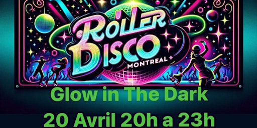 Image principale de "Glow in the Dark" Roller Disco / "Brille dans le Noir" Roller Disco