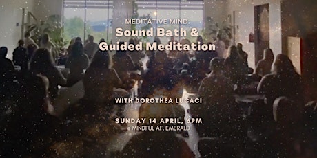 MEDITATIVE MIND: Sound Immersion & Meditation (Emerald, Vic) primary image
