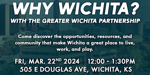 Imagem principal do evento Why Wichita? with the Greater Wichita Partnership