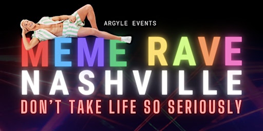 Immagine principale di MEME RAVE: NASHVILLE 