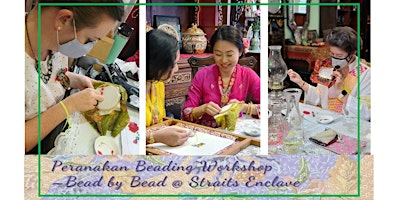 Primaire afbeelding van Learn the Art of Peranakan Beading & Peranakan Culture (22nd June 2024)