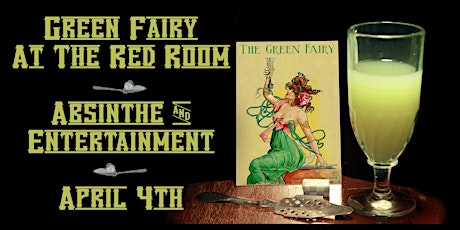 Green Fairy, at the Red Room, April 4th