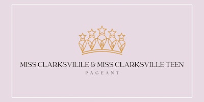 Hauptbild für 2024 Miss Clarksville/Teen Pageant