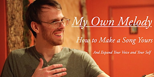 Singing My Own Song: How to Make a Song Yours and Expand Your Voice & Self primary image