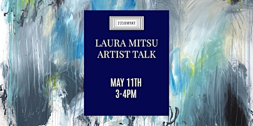 Laura Mitsu Artist Talk primary image