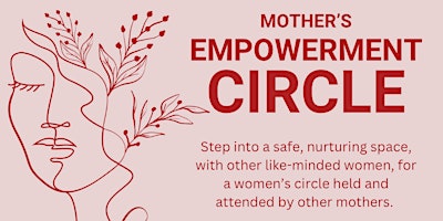 Primaire afbeelding van Mother’s Empowerment Circle - April