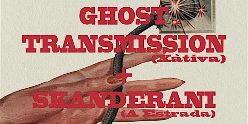 Primaire afbeelding van Ghost Transmission + Skanderani en Potemkin Santiago DC