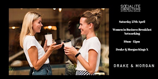 Hauptbild für Young Female Entrepreneurs Breakfast Networking at Drake & Morgan Kings X