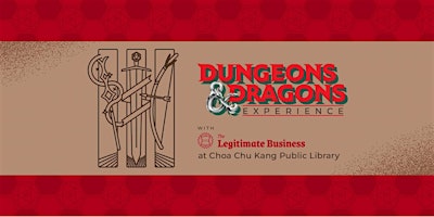 Immagine principale di Dungeons & Dragons w/The Legitimate Business | Choa Chu Kang Public Library 