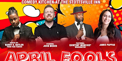 Immagine principale di Comedy Kitchen Stottsville Inn April Fool's Comedy Jam Starring: John Moses 