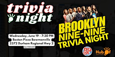 Imagen principal de BROOKLYN NINE NINE Trivia Night - Boston Pizza (Bowmanville)