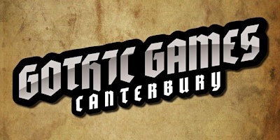 Primaire afbeelding van Gothic Games Canterbury: Return to The Old World...again!!