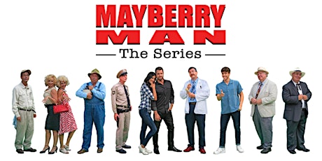 Mayberry Man The Series Screening