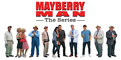Imagem principal do evento Mayberry Man The Series Screening