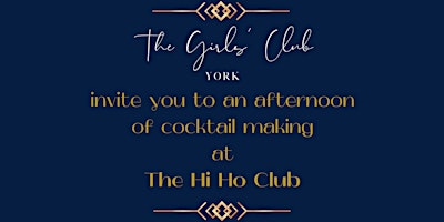 Imagem principal do evento The Girls' Club Cocktail Making @ The Hi Ho Club