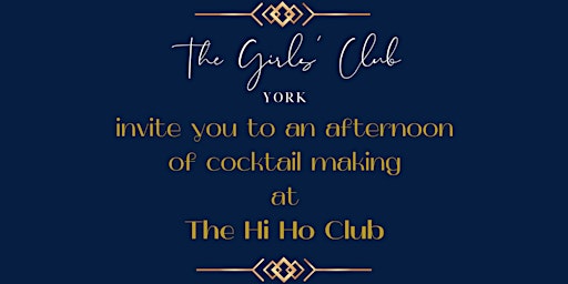 Imagem principal do evento The Girls' Club Cocktail Making @ The Hi Ho Club