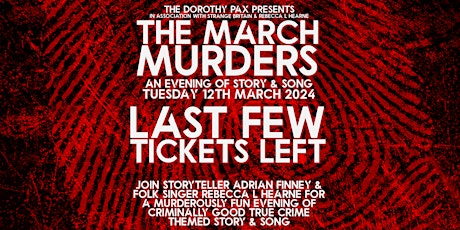 Image principale de The March Murders: An Evening of Story & Song 12/03/2024