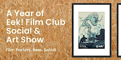 Imagem principal de A Year of Eek! Film Club Social & Art Show