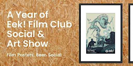 A Year of Eek! Film Club Social & Art Show primary image