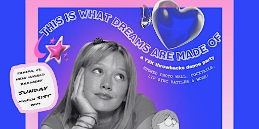 Imagen principal de This Is What Dreams Are Made Of - A Y2K Throwbacks Dance Party