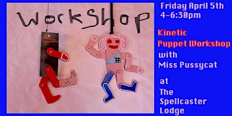 Kinetic Puppet Workshop with Miss Pussycat!
