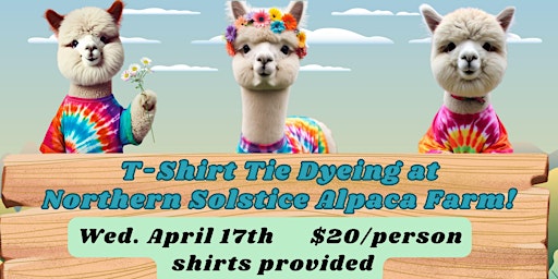 Primaire afbeelding van Tie Dye a T-shirt at Northern Solstice Alpaca Farm!