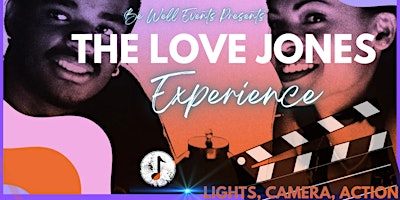 Primaire afbeelding van The Love Jones Experience: Lights, Camera, Action