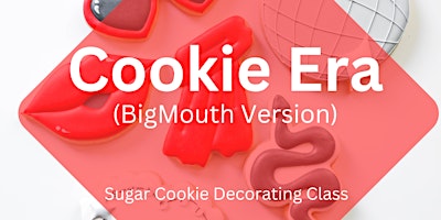 Imagem principal de 3 PM - Cookie Era (BigMouth Version) Sugar Cookie Decorating Class