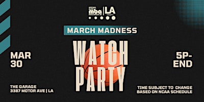 Imagen principal de LA Black MBA Presents: March Madness Watch Party