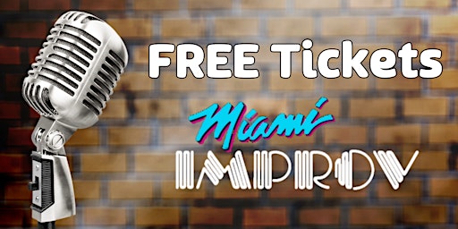 FREE Tickets Miami Improv Thursday 3/14/24-Saturday 3/16/2024 primary image