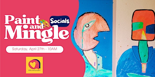 Paint and Mingle Socials (Make New Friends) by Date Well Project  primärbild