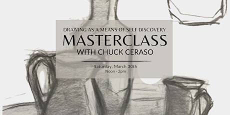 Drawing as a Means of Self Discovery Masterclass with Chuck Ceraso