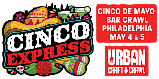 Imagem principal de CINCO EXPRESS Day 2 | Cinco De Mayo Bar Crawl Philadelphia