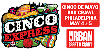 CINCO EXPRESS | Cinco De Mayo Bar Crawl Philadelphia primary image