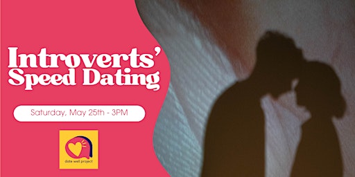 Image principale de Introverts' Speed Dating by Date Well Project