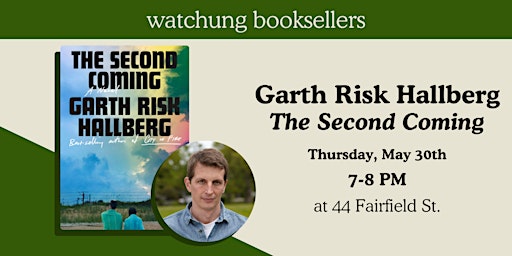 Imagem principal do evento Garth Risk Hallberg, "The Second Coming"