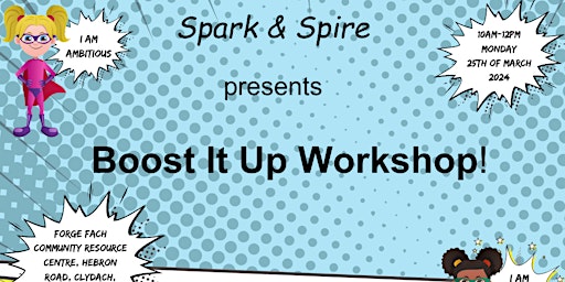 Primaire afbeelding van Spark & Spire presents Boost It Up Workshop