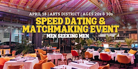 Speed Dating for Men Seeking Men | Arts District | 20s & 30s