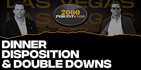 2KPR Las Vegas | Dinner, Disposition, and Double Downs