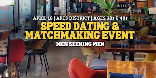 Primaire afbeelding van Speed Dating for Men Seeking Men | Arts District | 30s & 40s